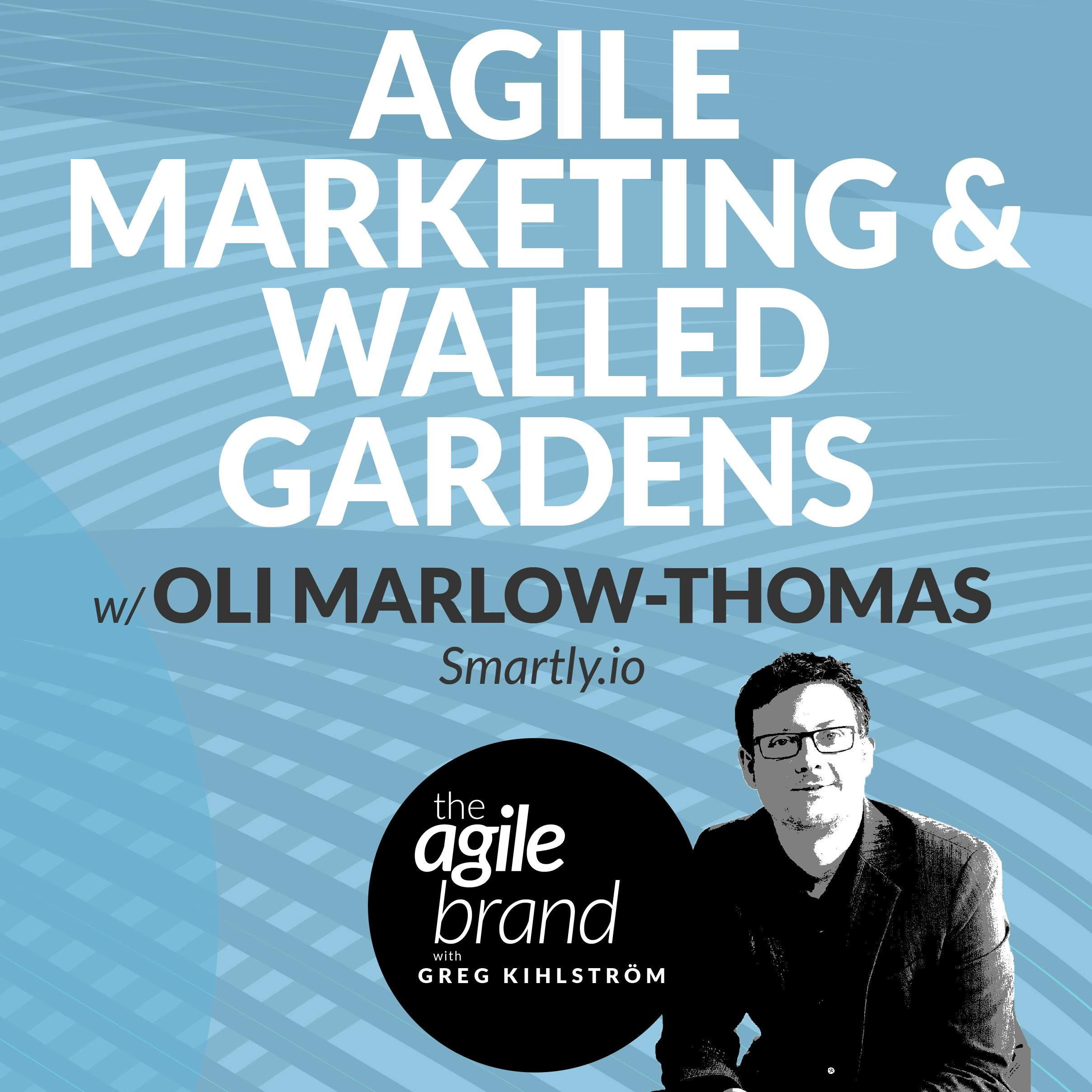 Agile marketing and walled gardens with Oli Marlow Thomas, Chief Innovation Officer, Smartly.io