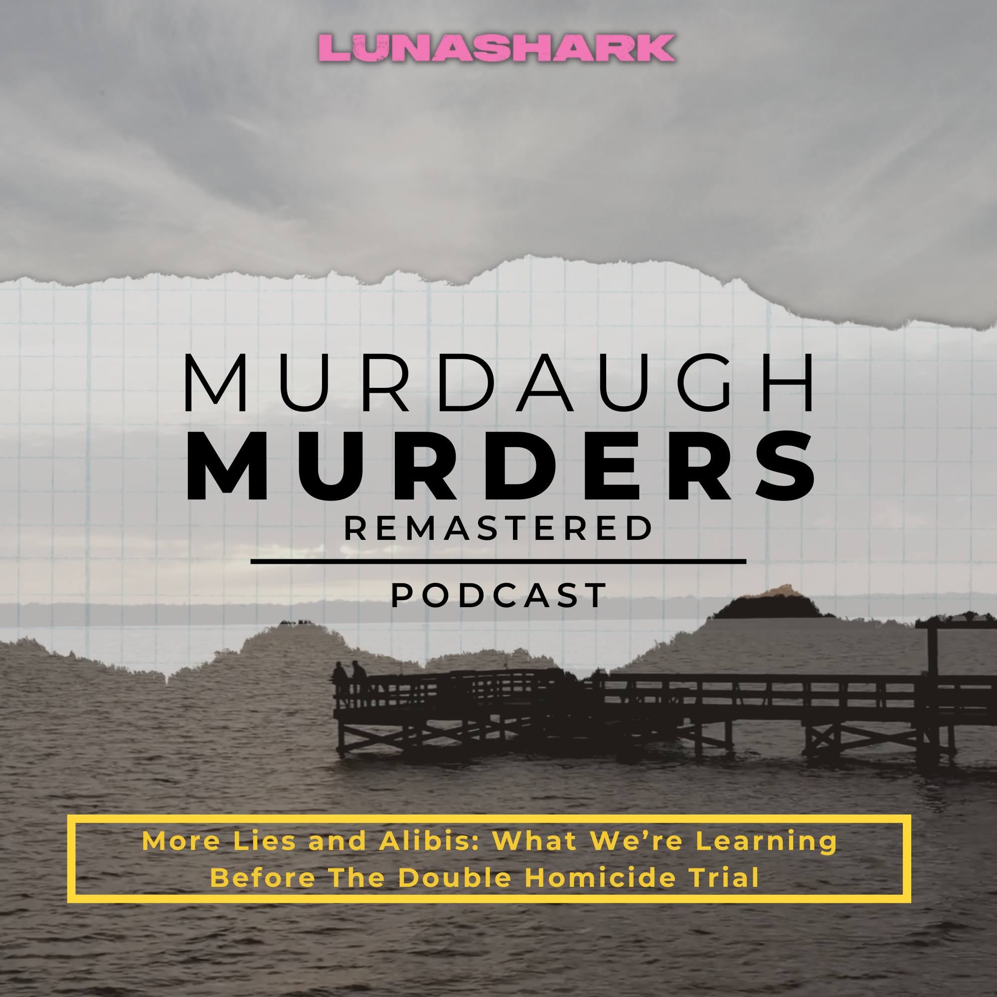 MMP Remastered #70 - More Lies and Alibis: What We’re Learning Before The Double Homicide Trial