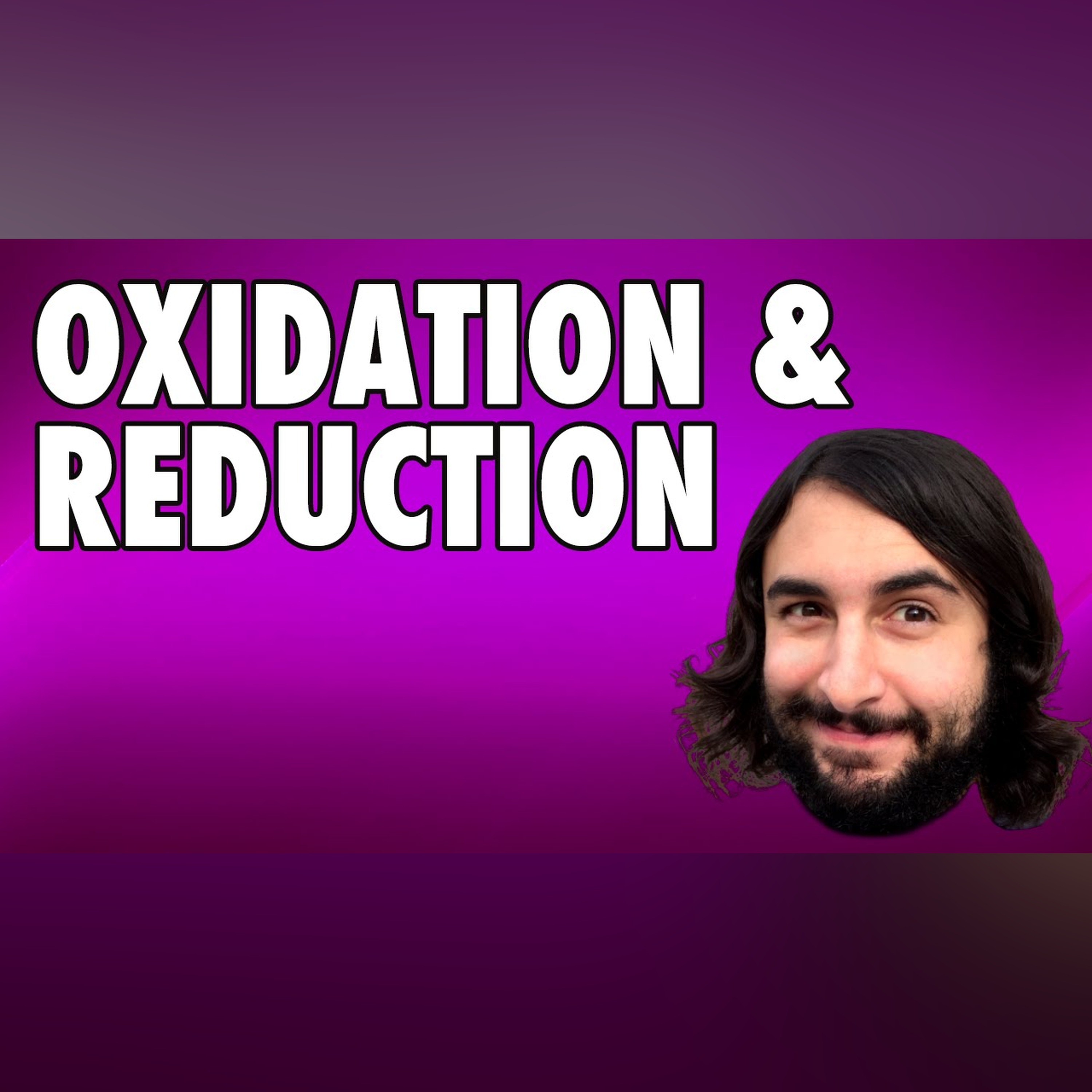 Oxidation and Reduction