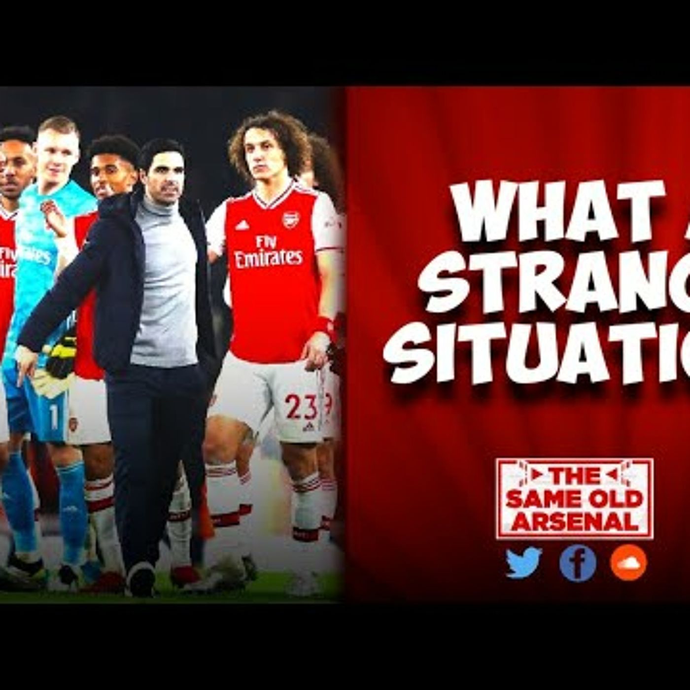 What A Strange Situation | Episode 108 | Same Old Arsenal Podcast episode artwork