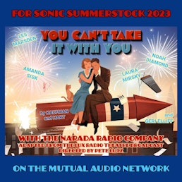 Sonic Summerstock Playhouse Replay 14.6- Midpoint Double Feature Act I: You Can't Take it With You