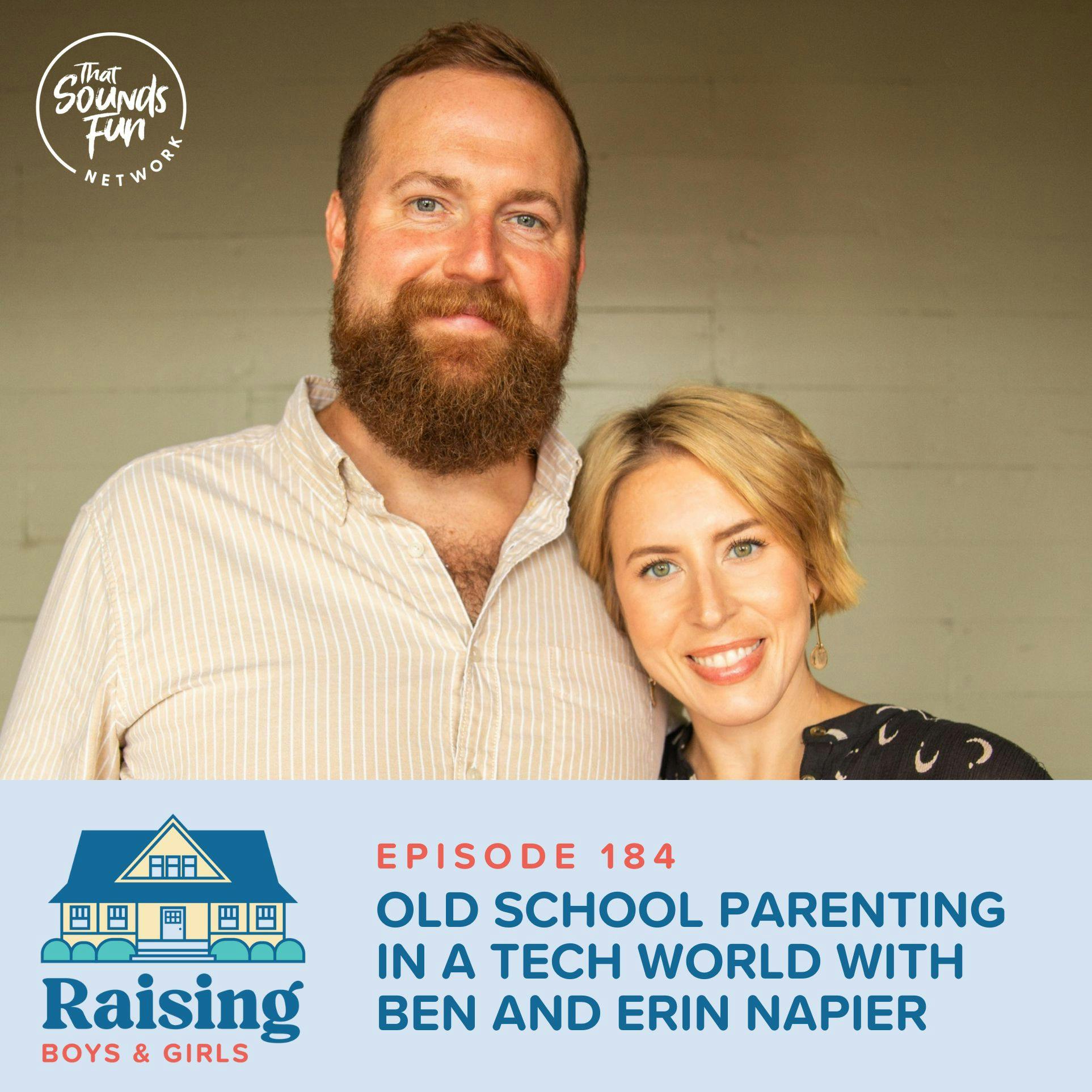 Episode 184: Old School Parenting in a Tech World with Ben and Erin Napier