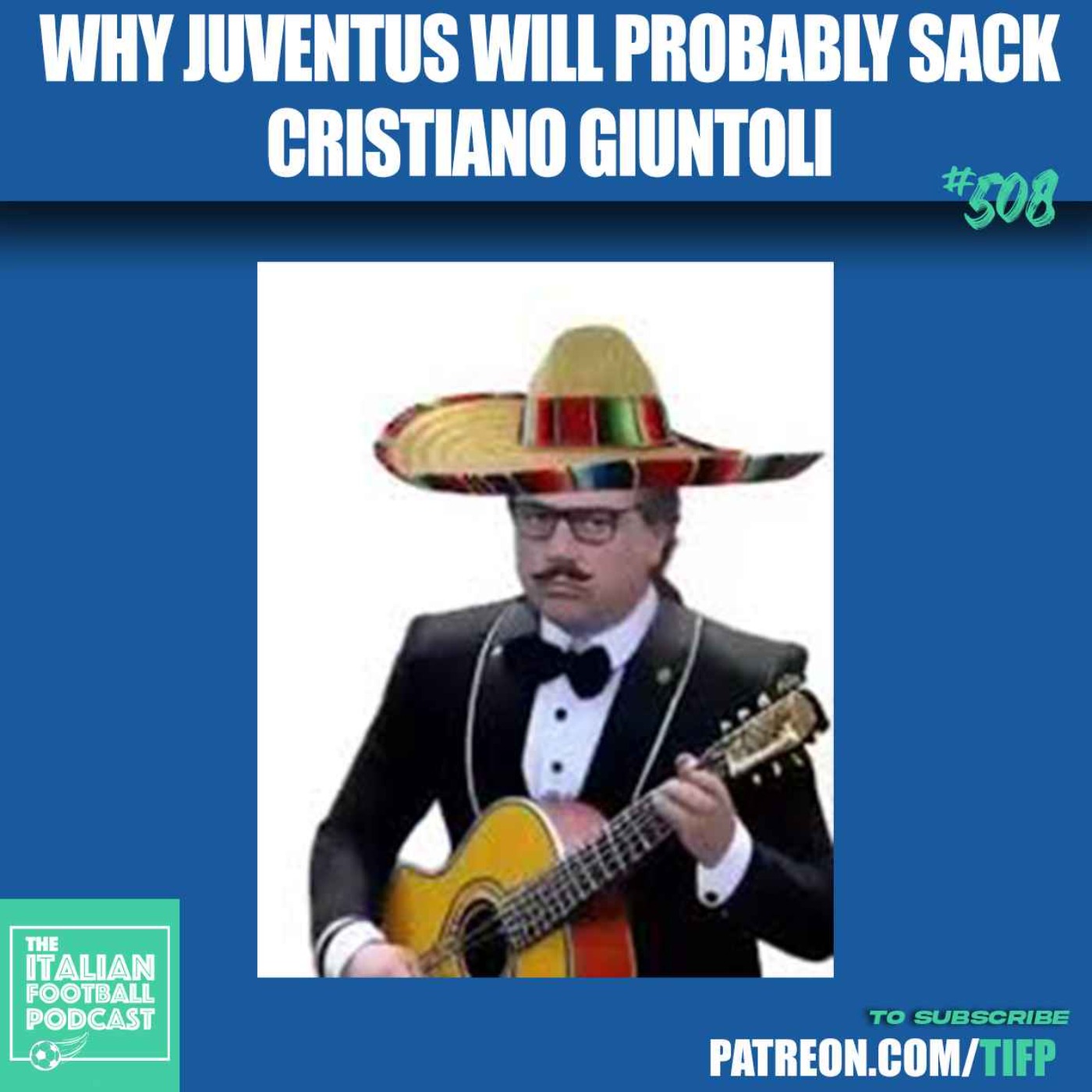 Why Juventus Will Probably SACK Cristiano Giuntoli