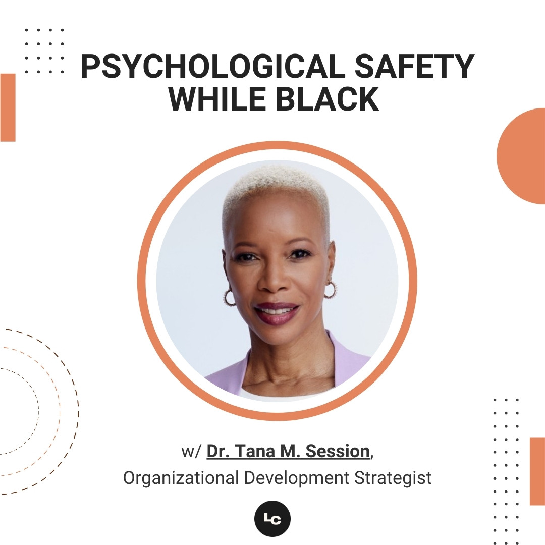 Psychological Safety While Black (w/ Dr. Tana M. Session) episode artwork