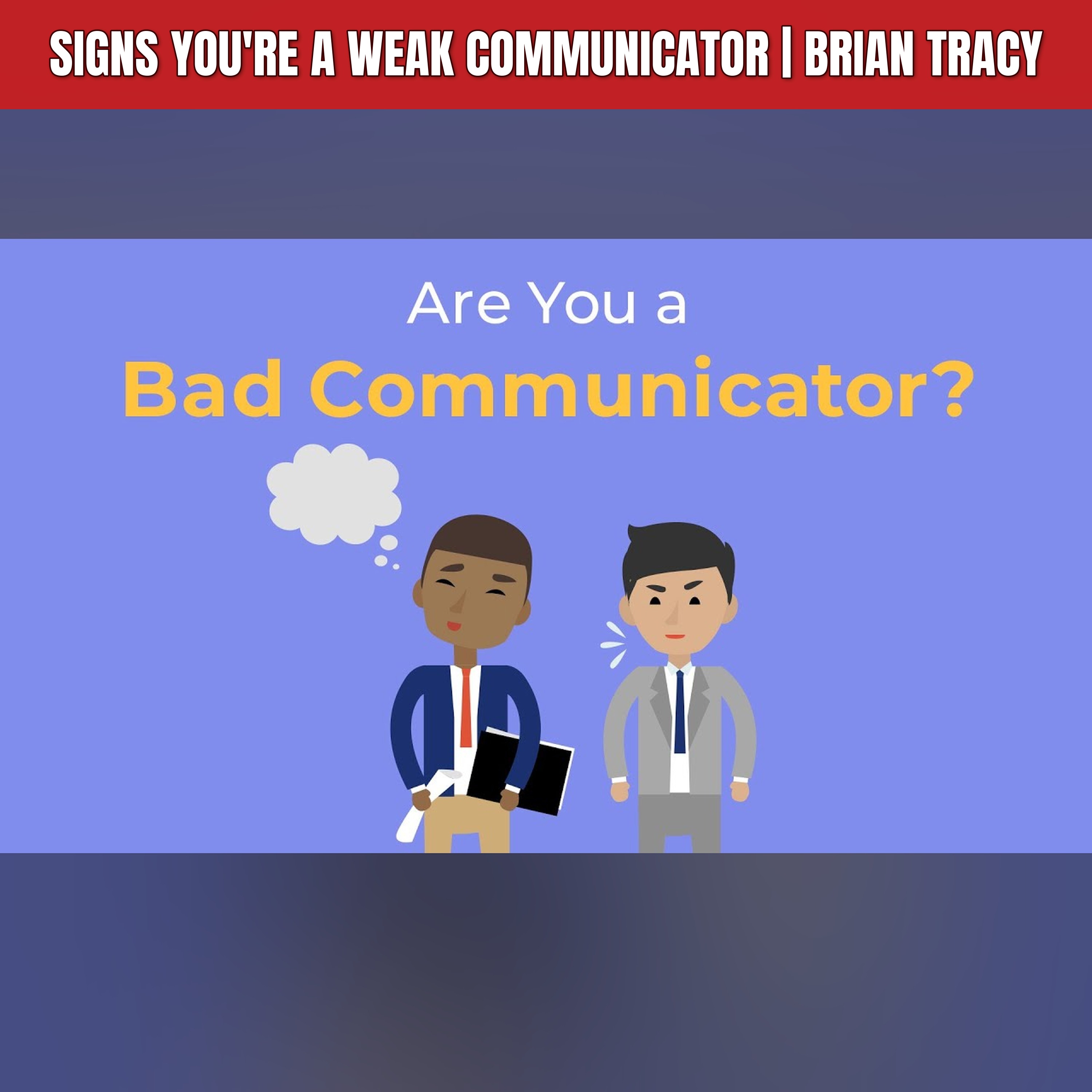 Signs You're a Weak Communicator | Brian Tracy episode artwork