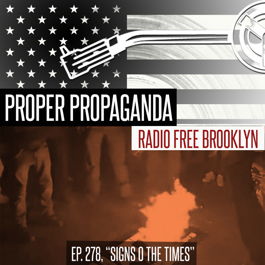 Proper Propaganda Ep. 278, "Signs o the Times" episode artwork