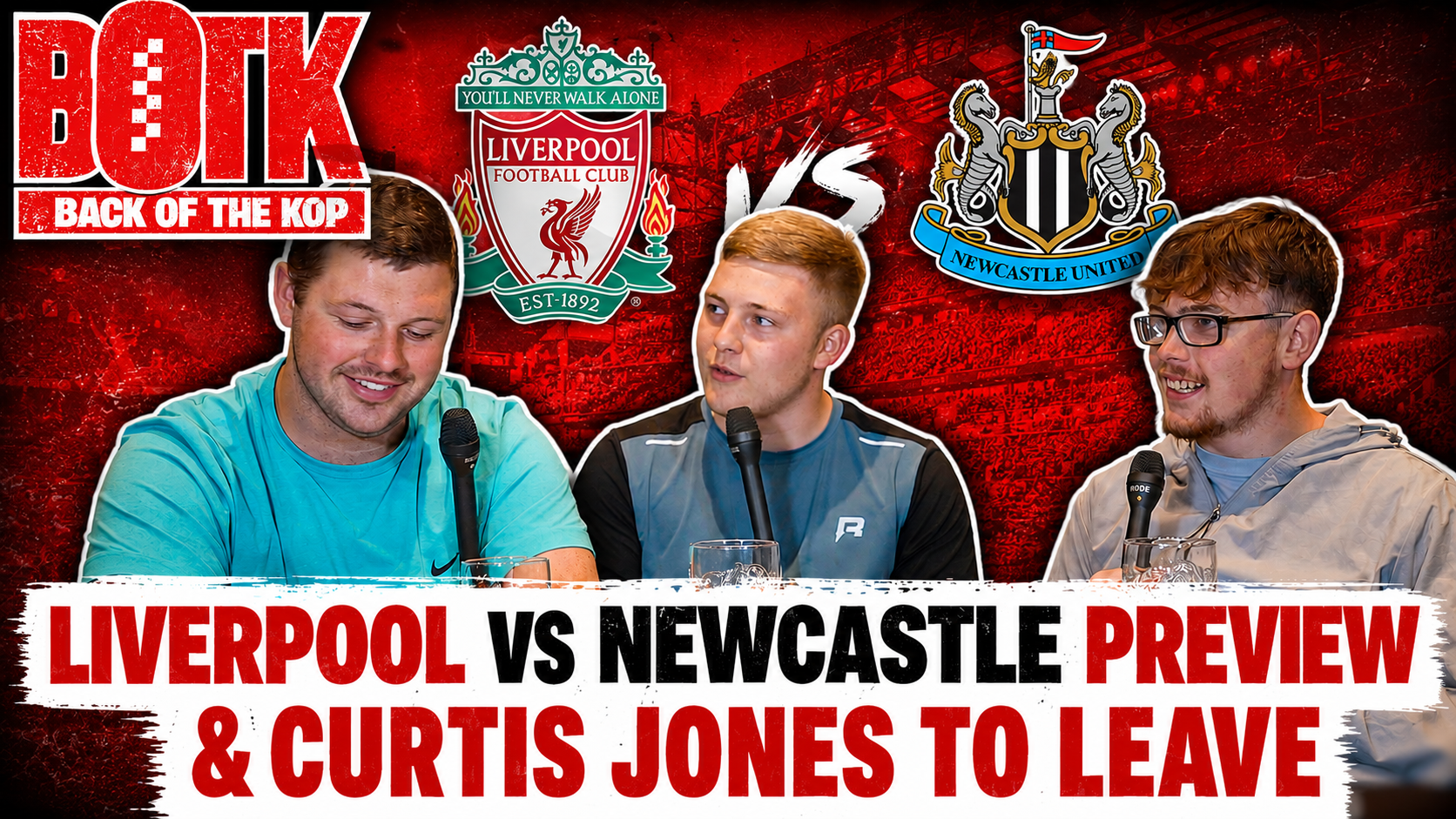 Back of The Kop - Liverpool VS Newcastle PREVIEW & PREDICTIONS & Curtis Jones to LEAVE Liverpool?