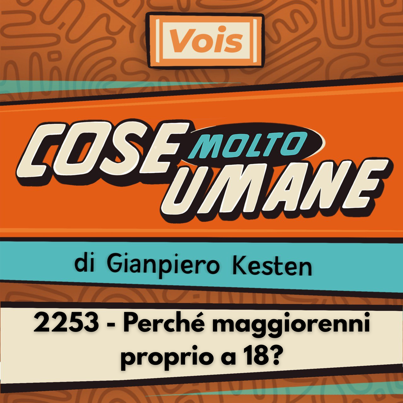 2253 - Perché maggiorenni proprio a 18?