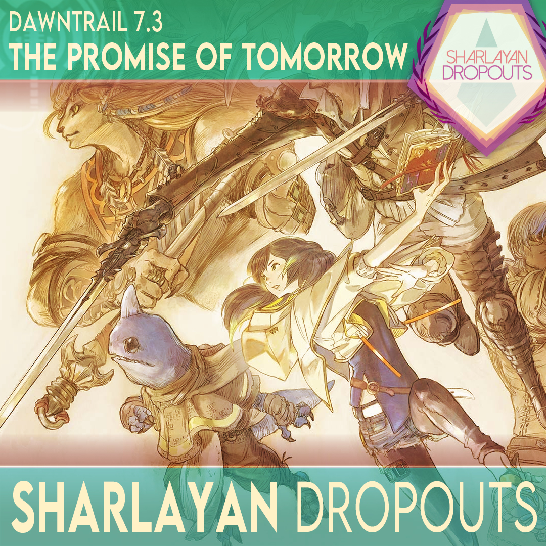 Sharlayan Dropouts: A Final Fantasy XIV Podcast