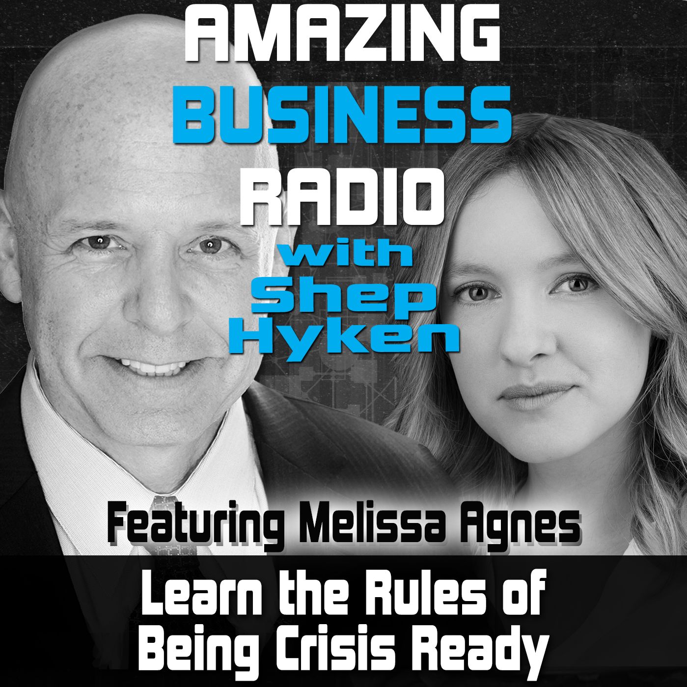 Learn The Rules Of Being Crisis Ready - Featuring Guest Melissa Agnes