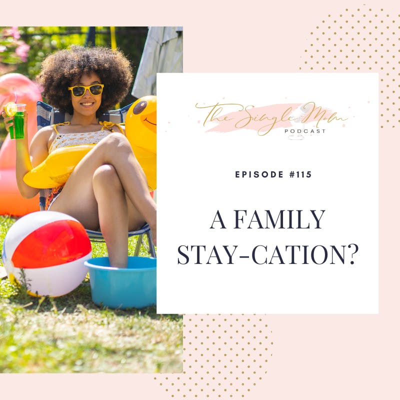 A Family Stay-cation? A Family Stay-cation?