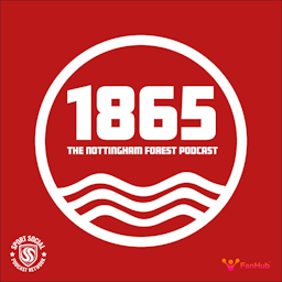 1865: The Nottingham Forest Podcast