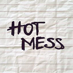 Hot Mess