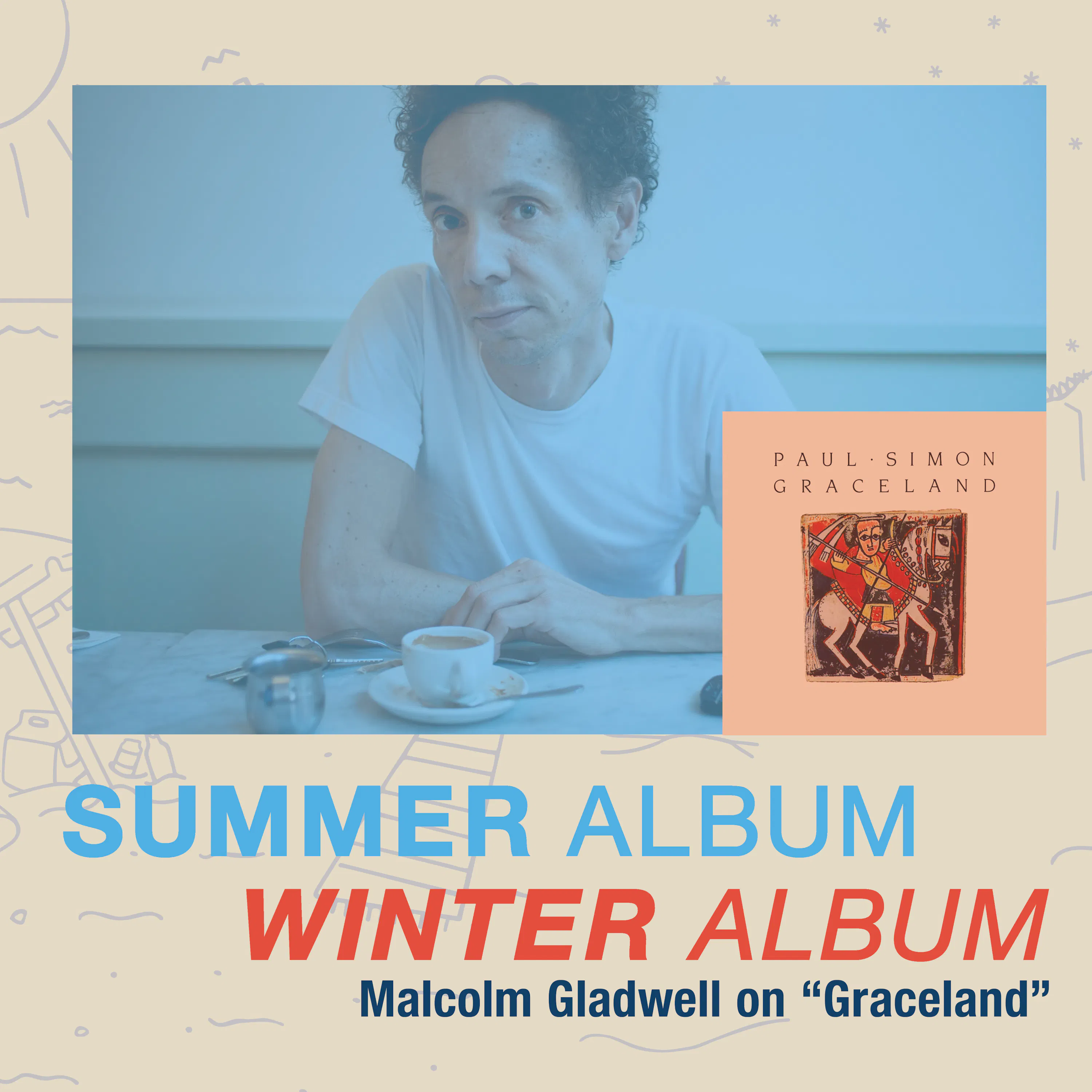 Paul Simon's "Graceland" with Malcolm Gladwell episode artwork