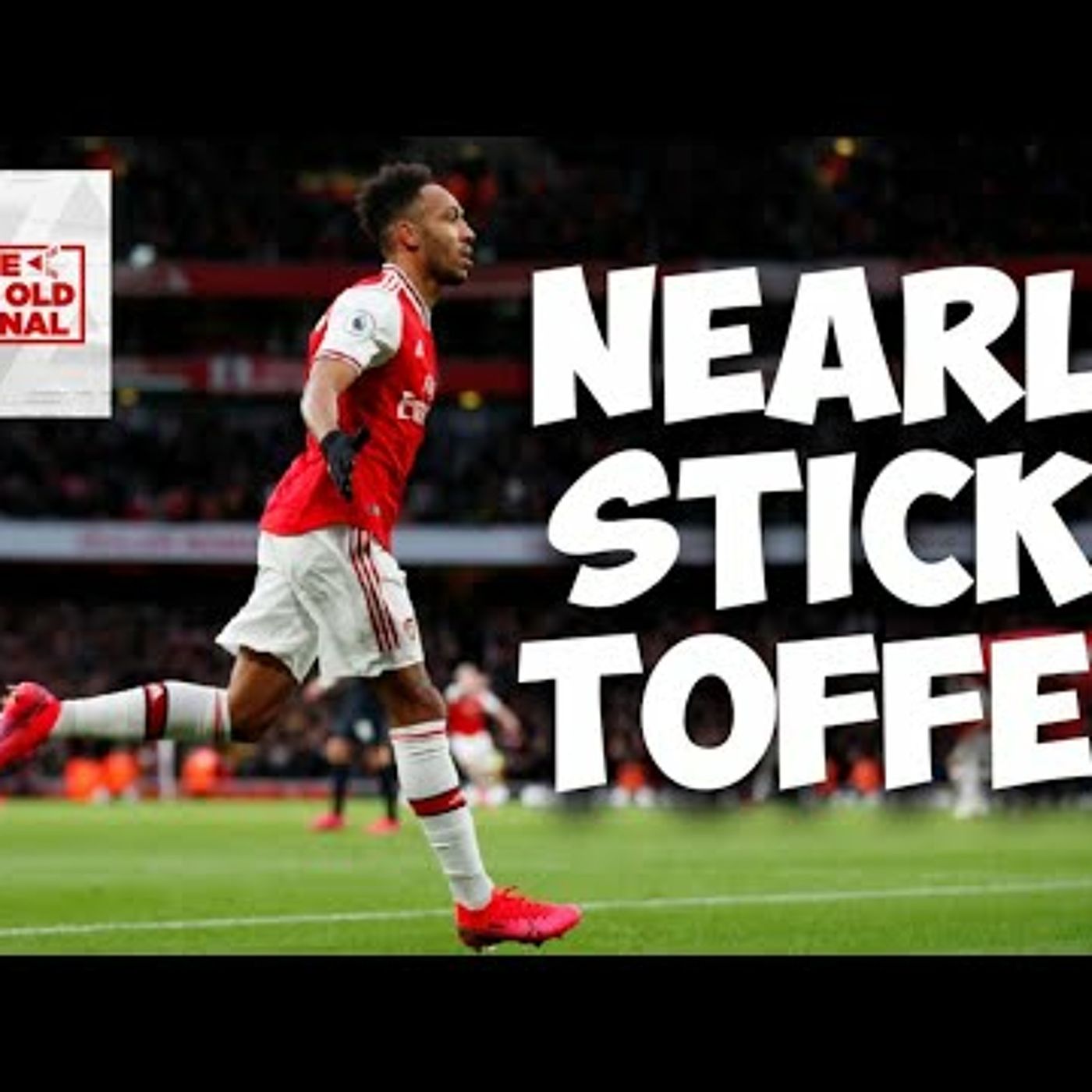 Episode 105 | Arsenal 3-2 Everton | Nearly Sticky Toffee episode artwork