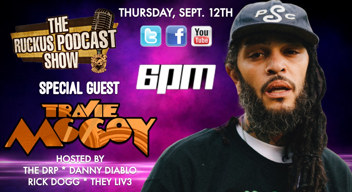 The Ruckus Podcast Show - Episode 024 - Travie McCoy