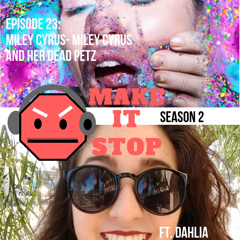 Miley Cyrus - Miley Cyrus and Her Dead Petz (w/ Dahlia) episode artwork