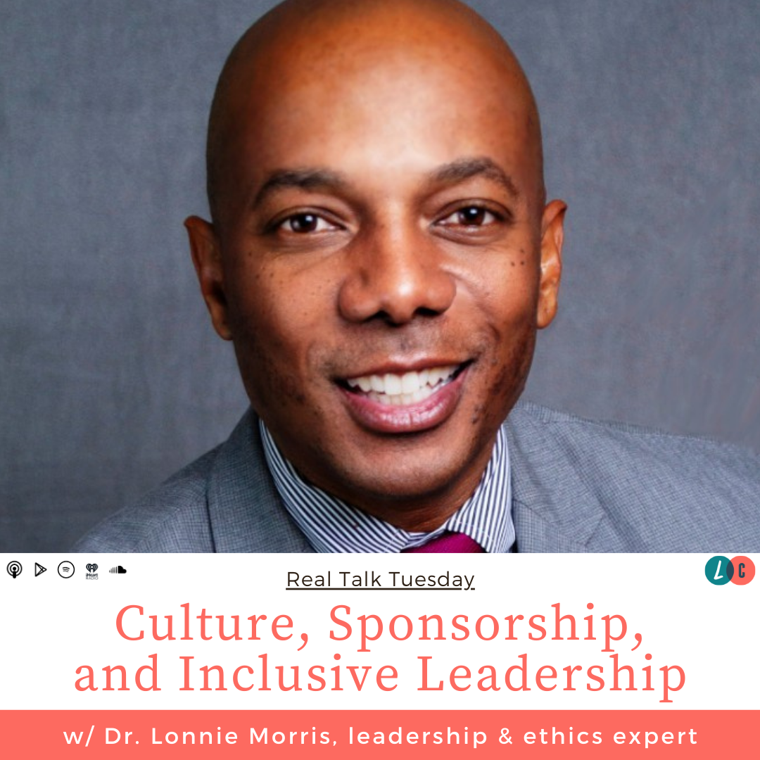 Culture, Sponsorship, and Inclusive Leadership (w/ Dr. Lonnie Morris) episode artwork