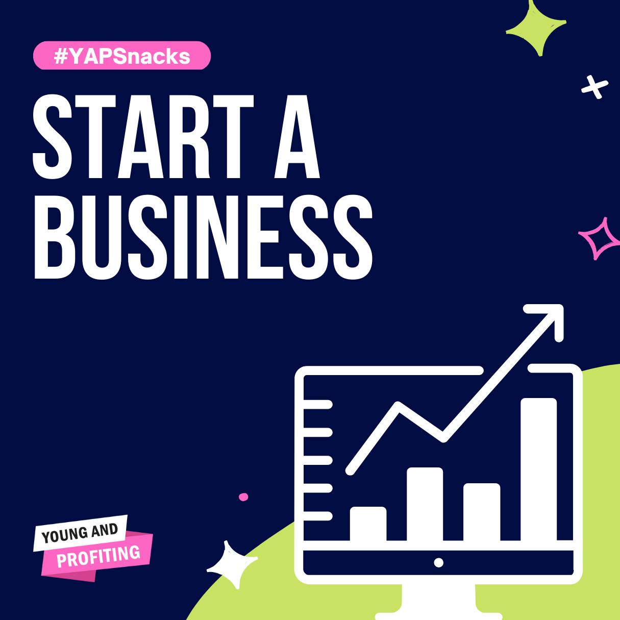 YAPSnacks: Starting A Business in 2023 | Part 1 by Hala Taha | YAP Media Network