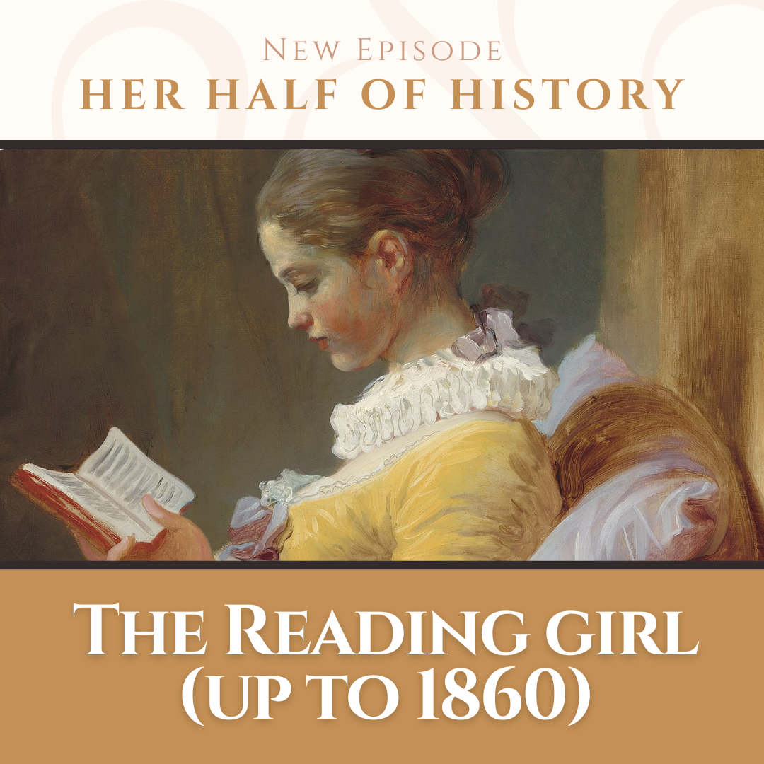 The Reading Girl (up to 1860) (ep. 11.7)
