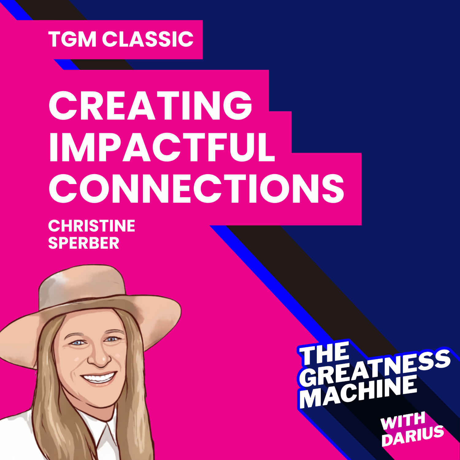 TGM Classic | Christine Sperber | The Power of Community: Creating Impactful Connections episode artwork