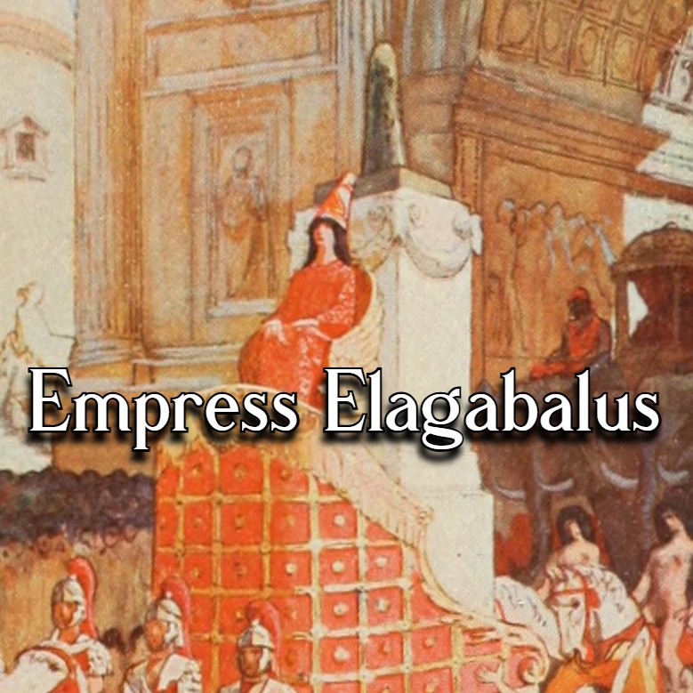 Empress Elagabalus