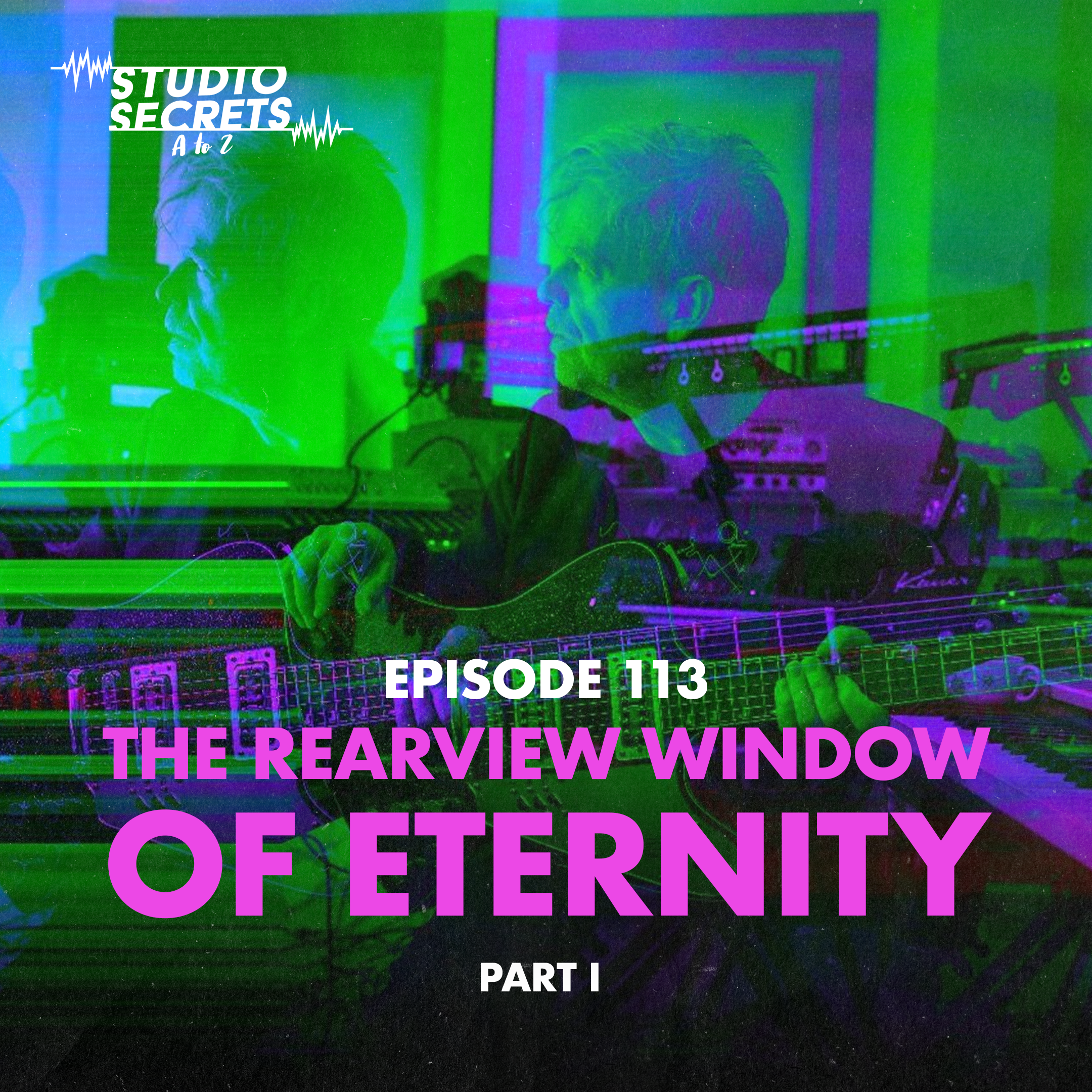Studio Secrets A to Z - The Rear View Window of Eternity Part 1
