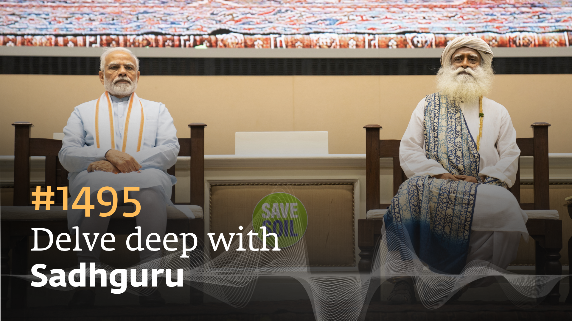 #1495 - Save Soil: Shri Narendra Modi & Sadhguru