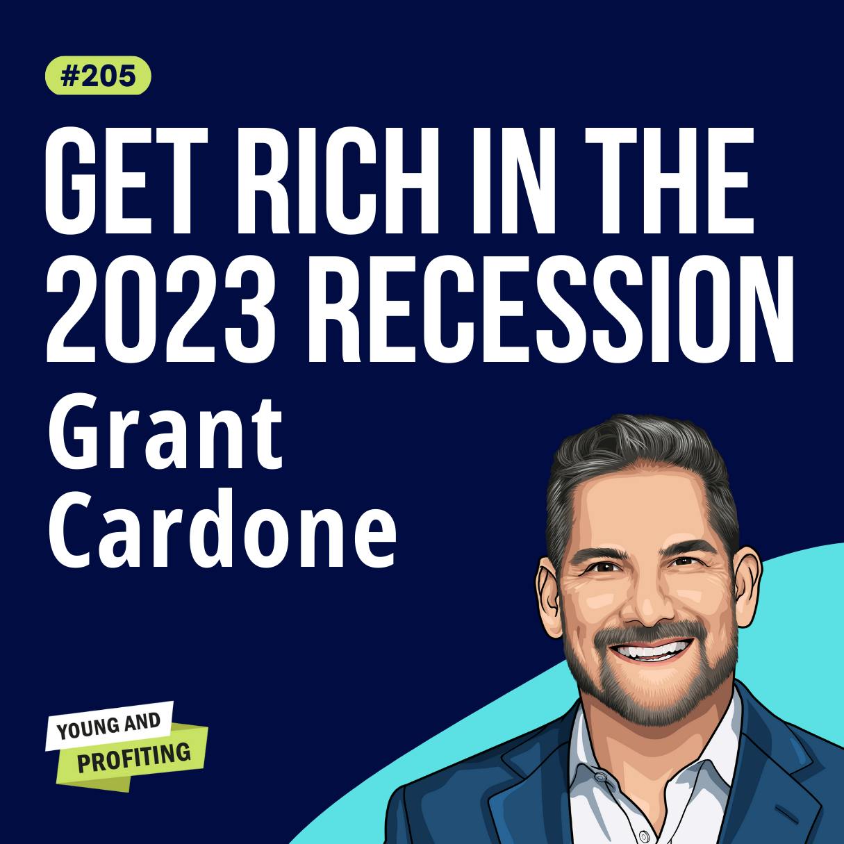 Grant Cardone: The Greatest Wealth Transfer of Our Lifetimes Is Upon Us. Act Now, or Be Left Behind! | E205 by Hala Taha | YAP Media Network
