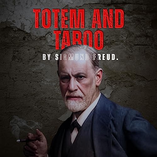 Totem and Taboo by Sigmund Freud ~ Full Audiobook