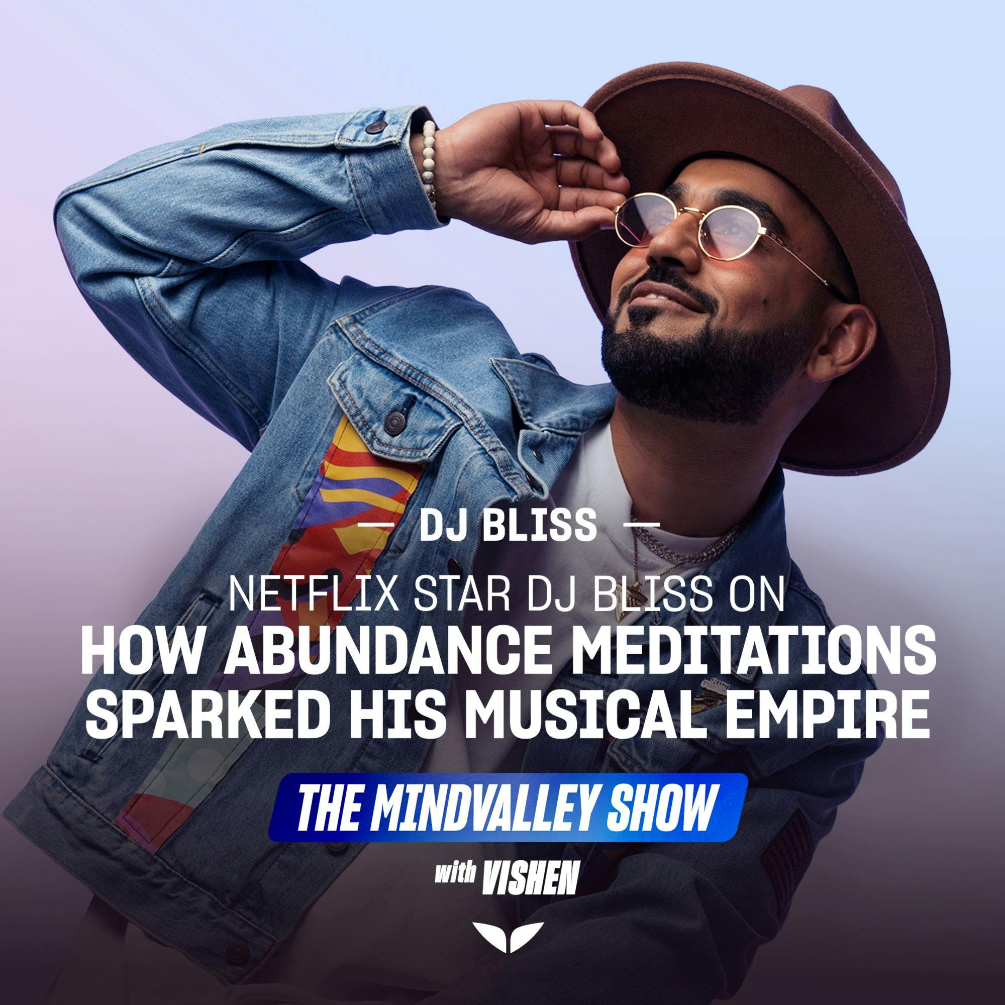 Netflix Star DJ Bliss On How Abundance Meditations Sparked His Musical Empire