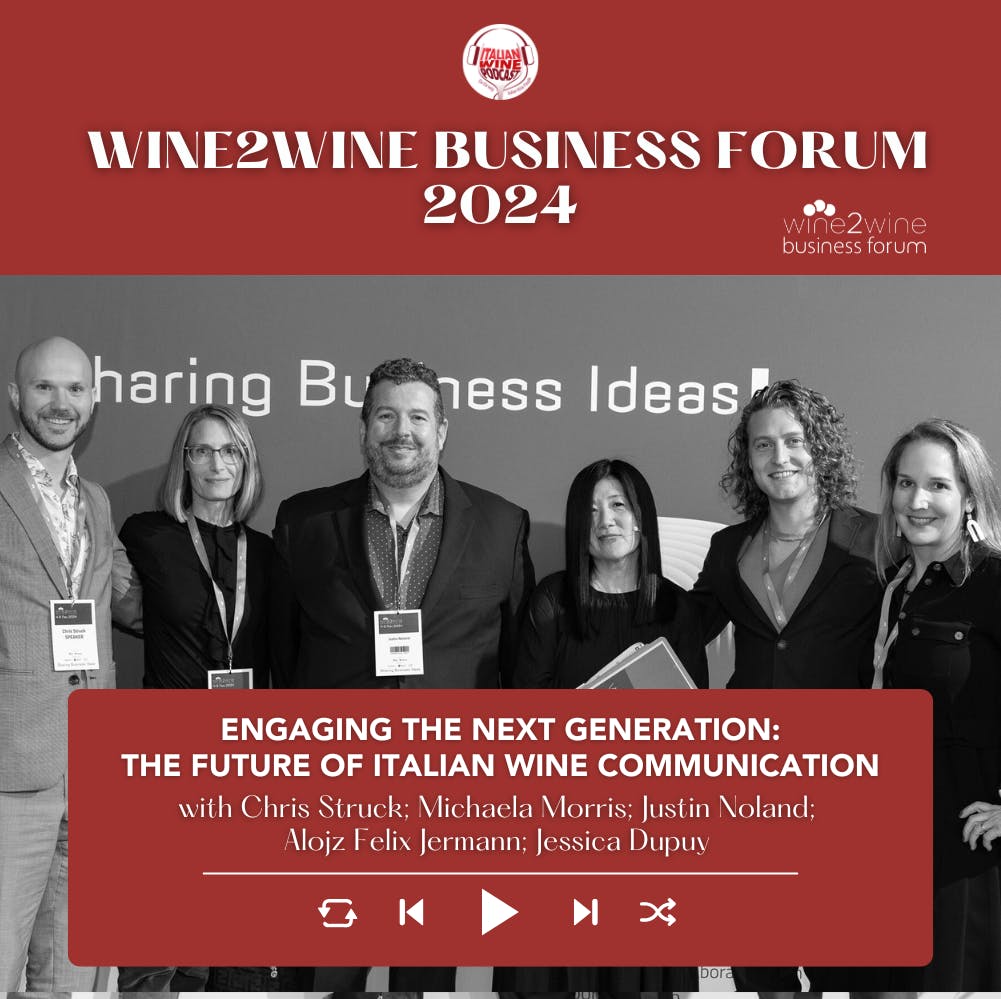 Ep. 2273 Engaging the Next Generation: The Future of Italian Wine Communication | wine2wine Business Forum 2024