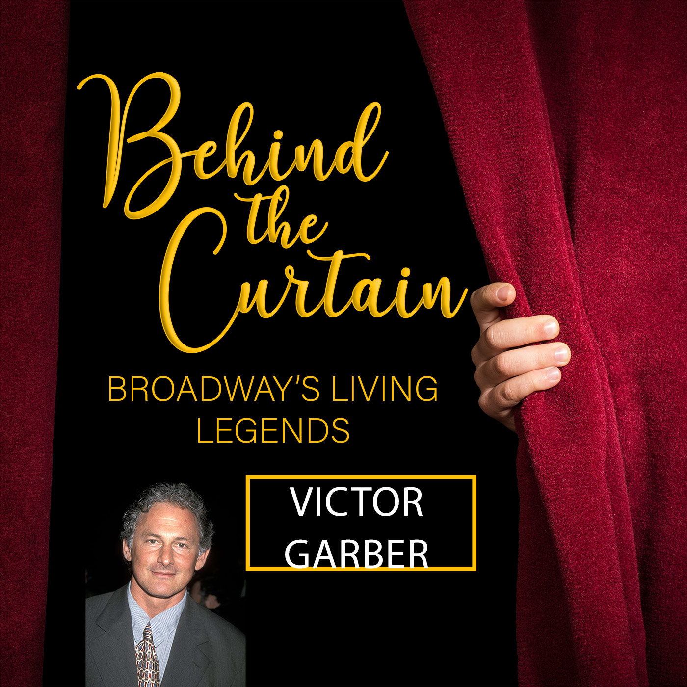 BEHIND THE CURTAIN: BROADWAY\'S LIVING LEGENDS » Podcast
