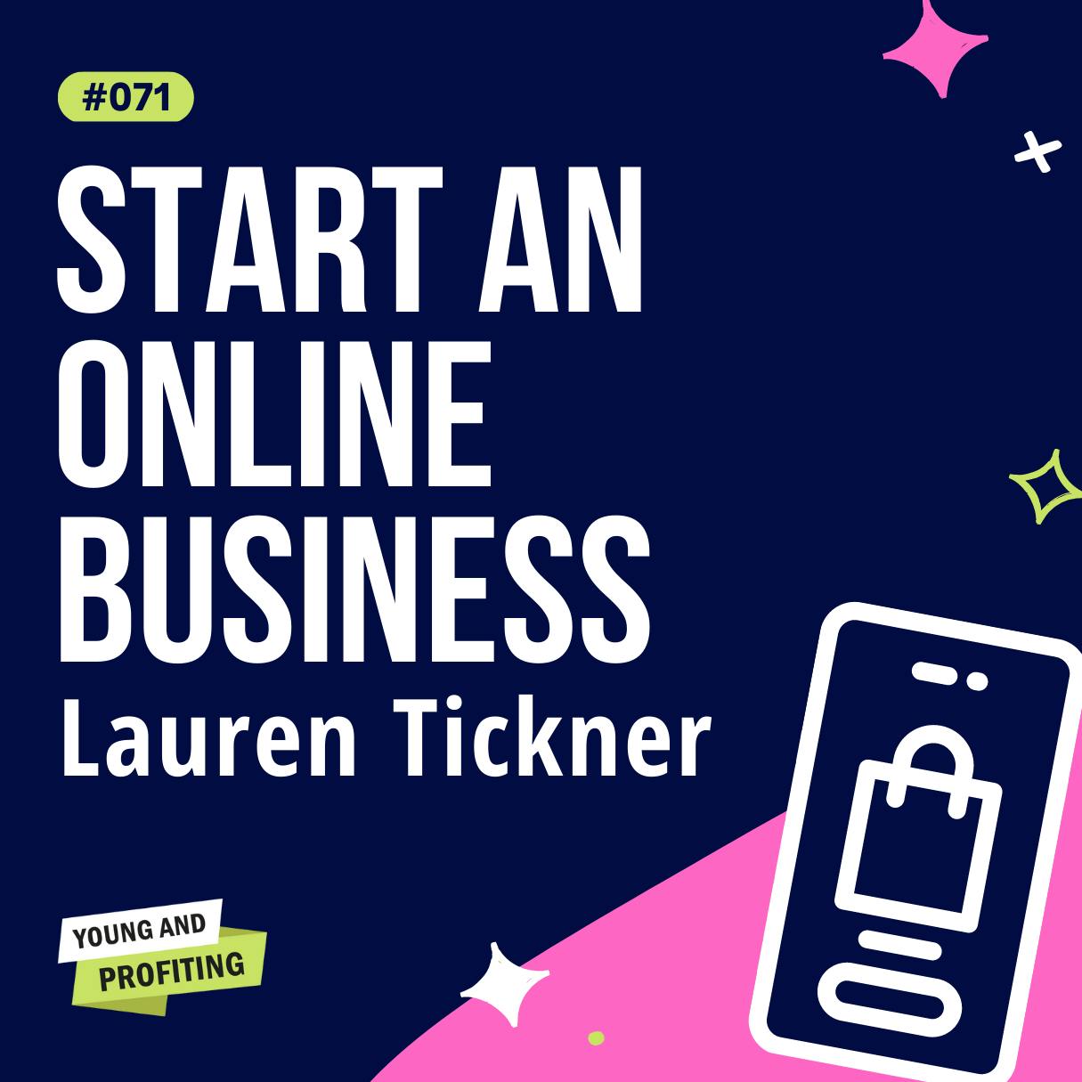YAPClassic: Lauren Tickner on Starting An Online Business by Hala Taha | YAP Media Network