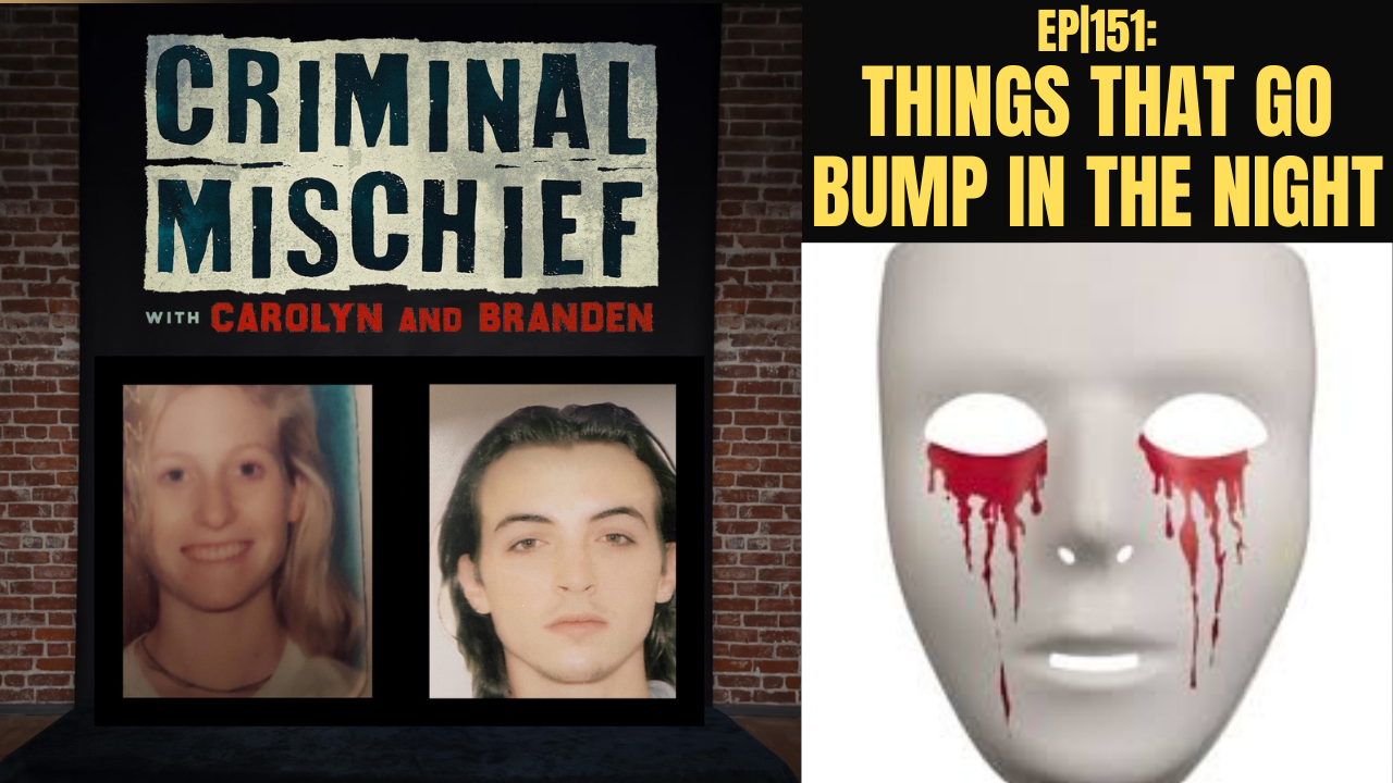 E151 | Things That Go Bump in the Night