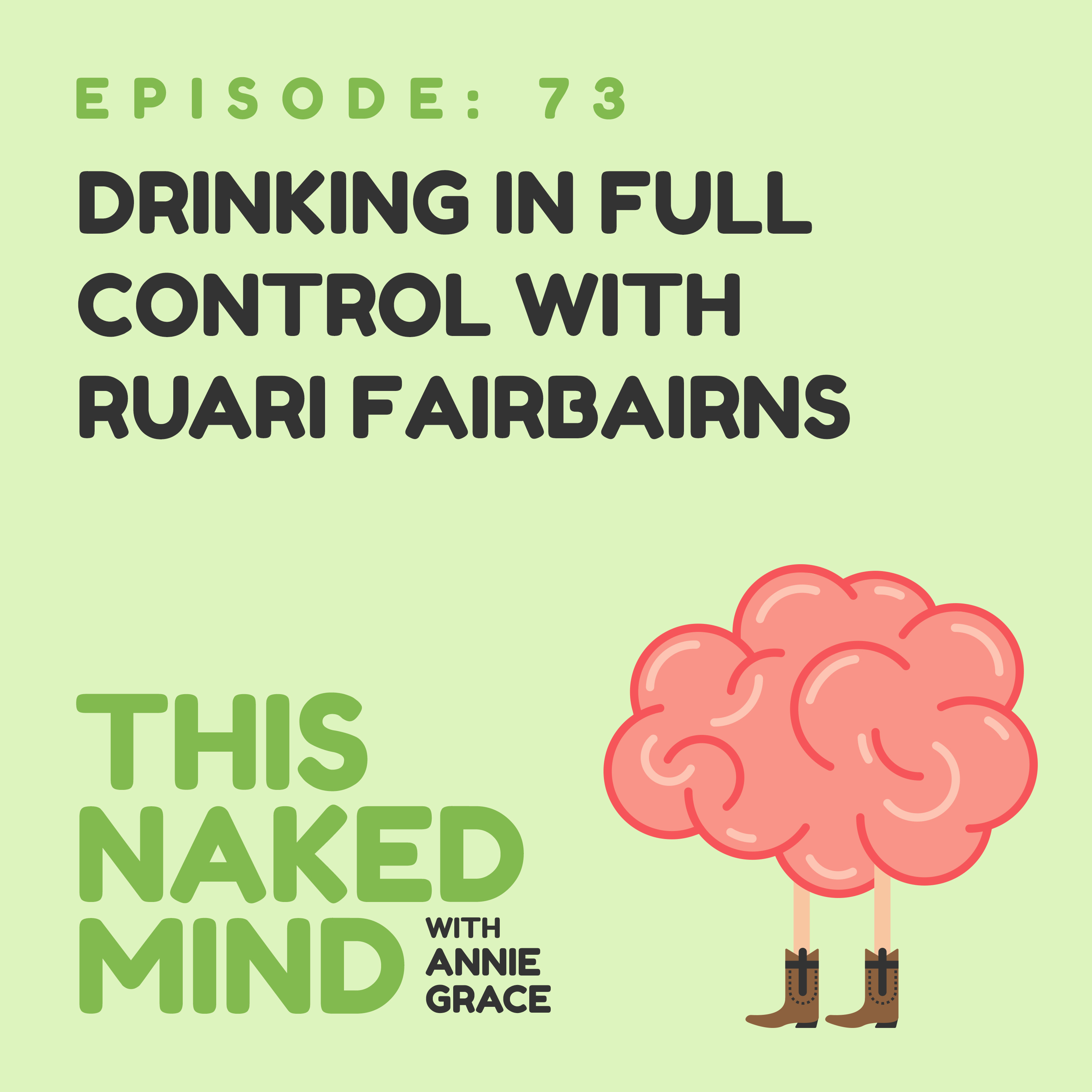 EP 73: Drinking in Full Control with Ruari Fairbairns