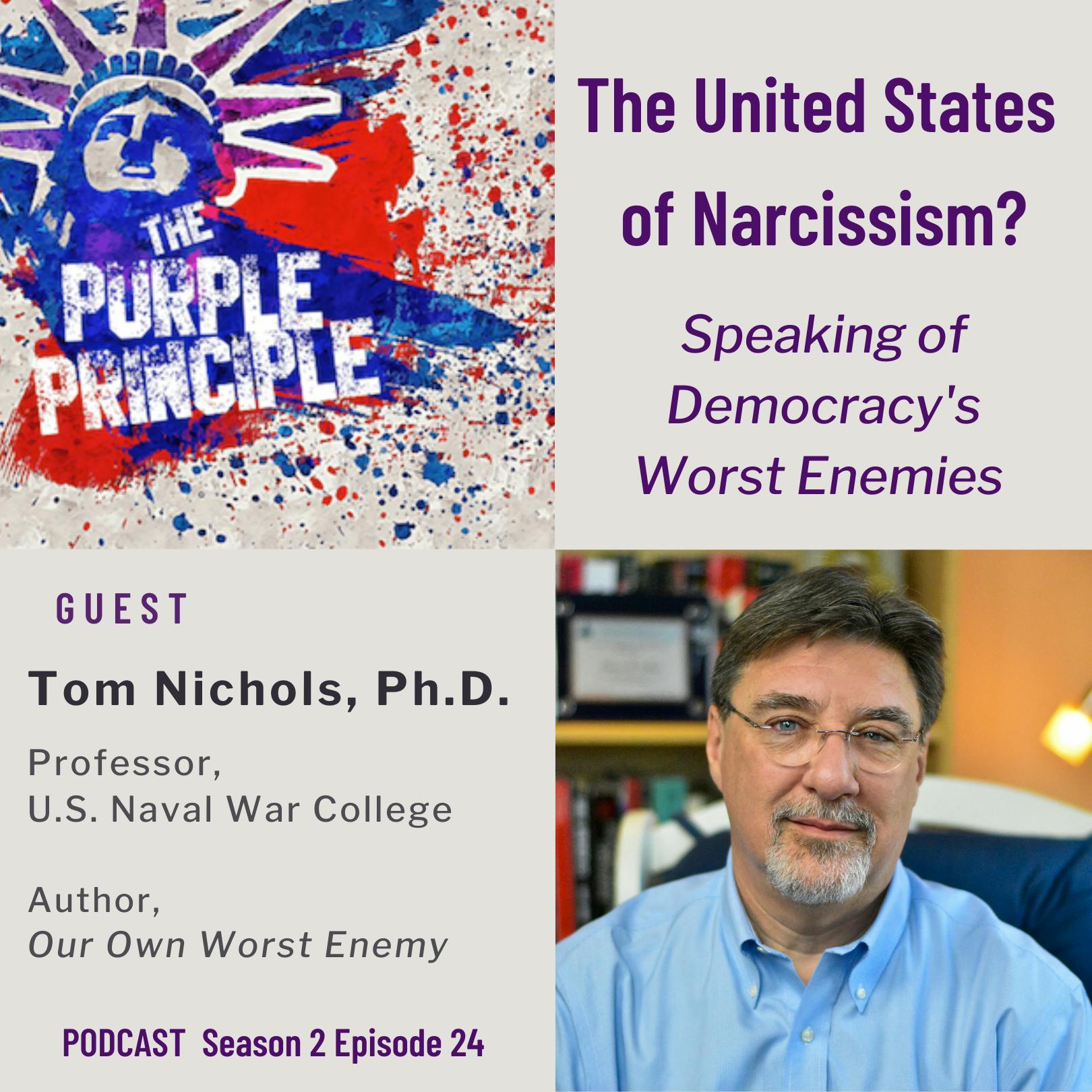 The United States of Narcissism? Speaking of Democracy’s Worst Enemies
