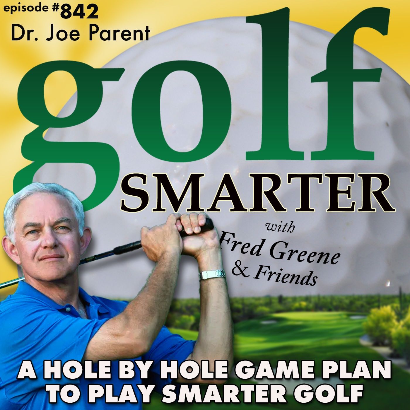A Hole By Hole Game Plan For Smarter Golf by Dr. Joe Parent of Zen Golf episode artwork