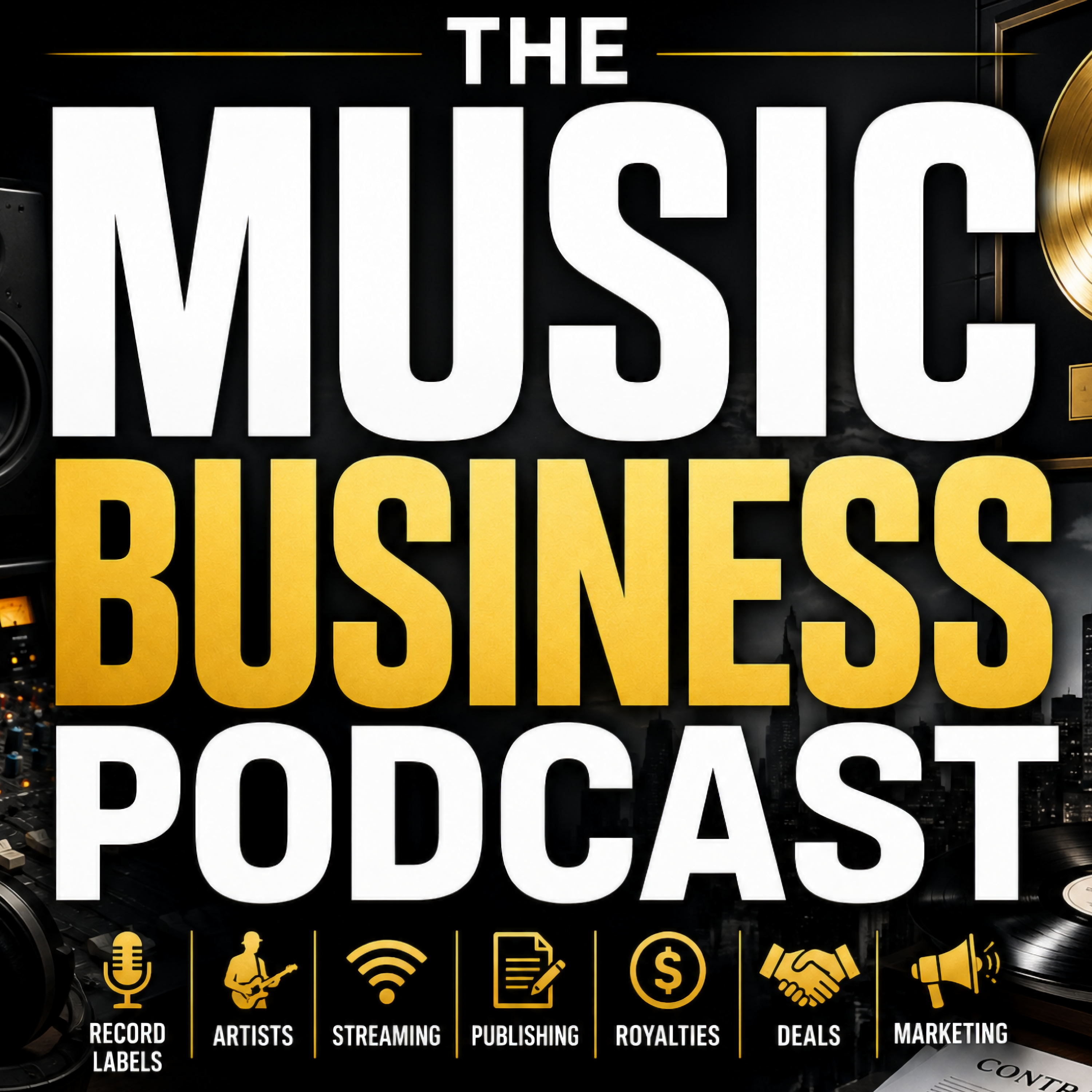 The Music Business Podcast: Record Labels, Artists, Streaming, Publishing, Royalties, Marketing, Deals, and Industry Strategy