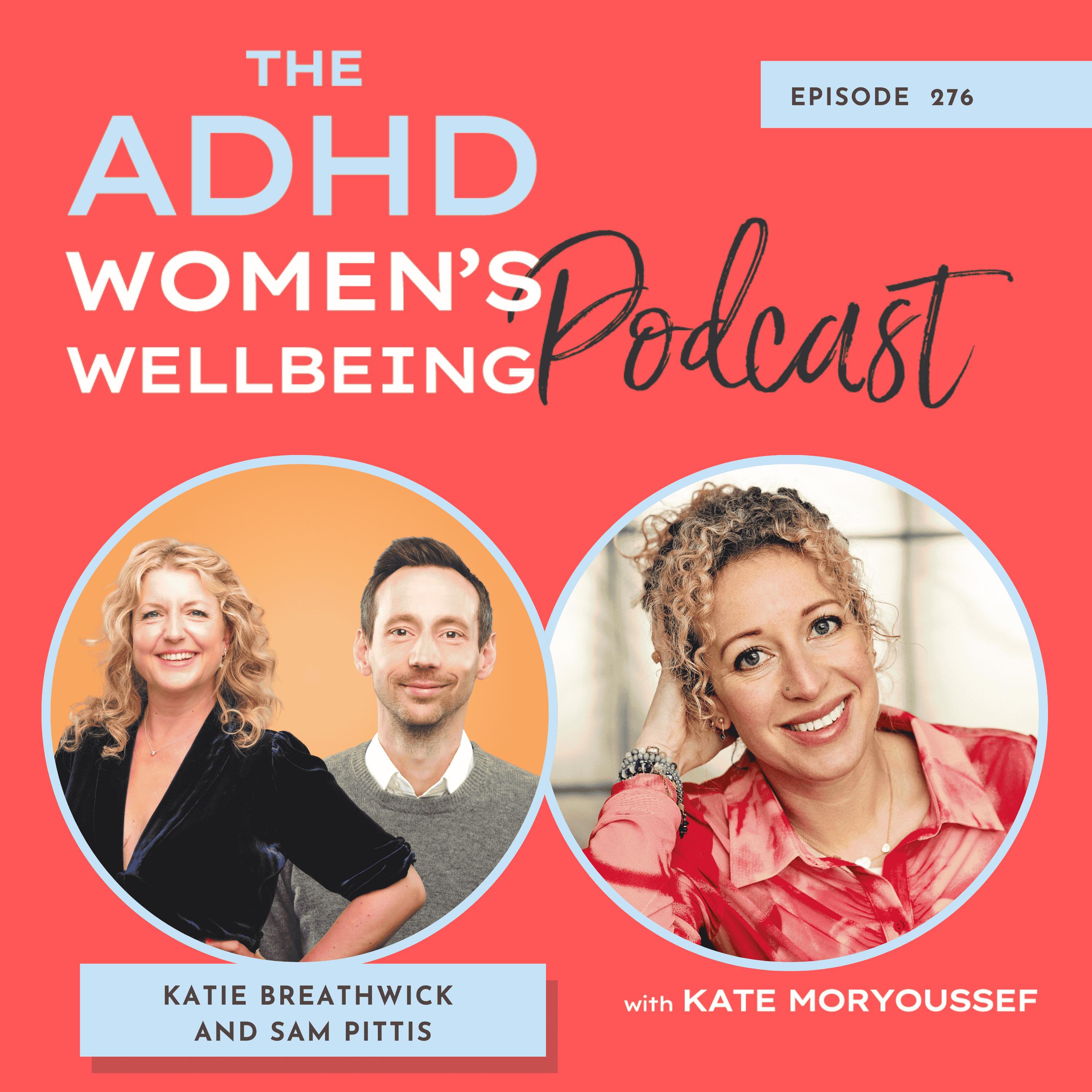 Same Diagnosis, Different Journeys with You’re Wrong About ADHD's Sam Pittis & Katie Breathwick