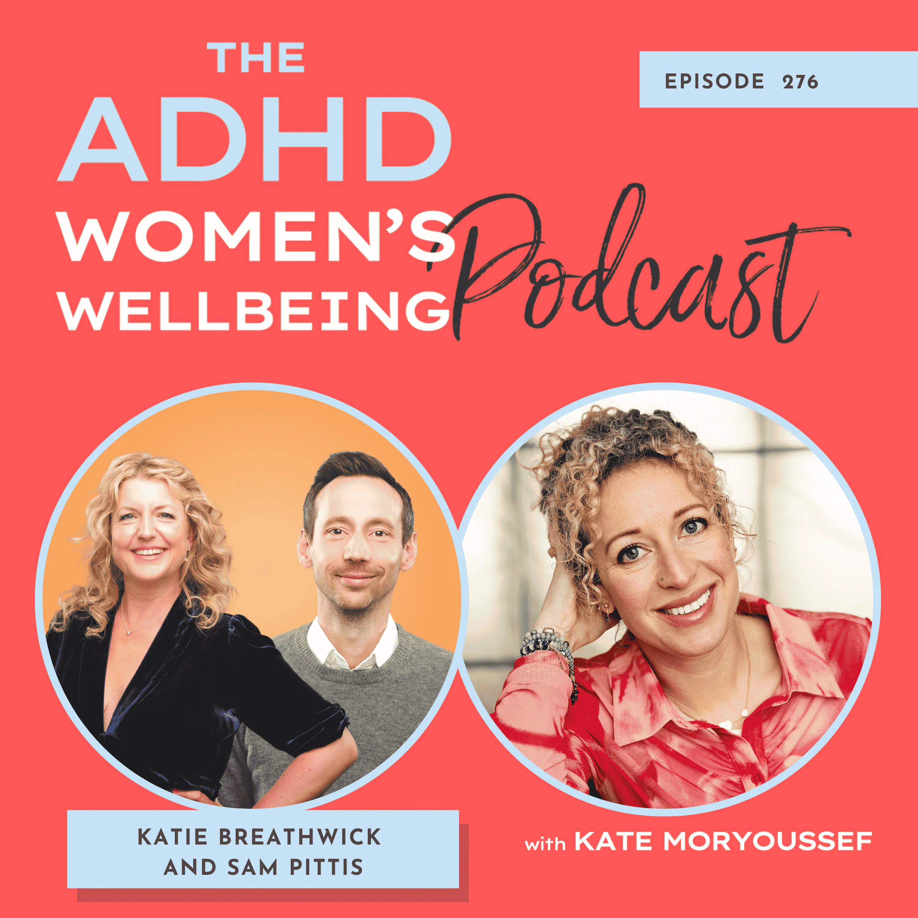 Same Diagnosis, Different Journeys with You’re Wrong About ADHD's Sam Pittis & Katie Breathwick