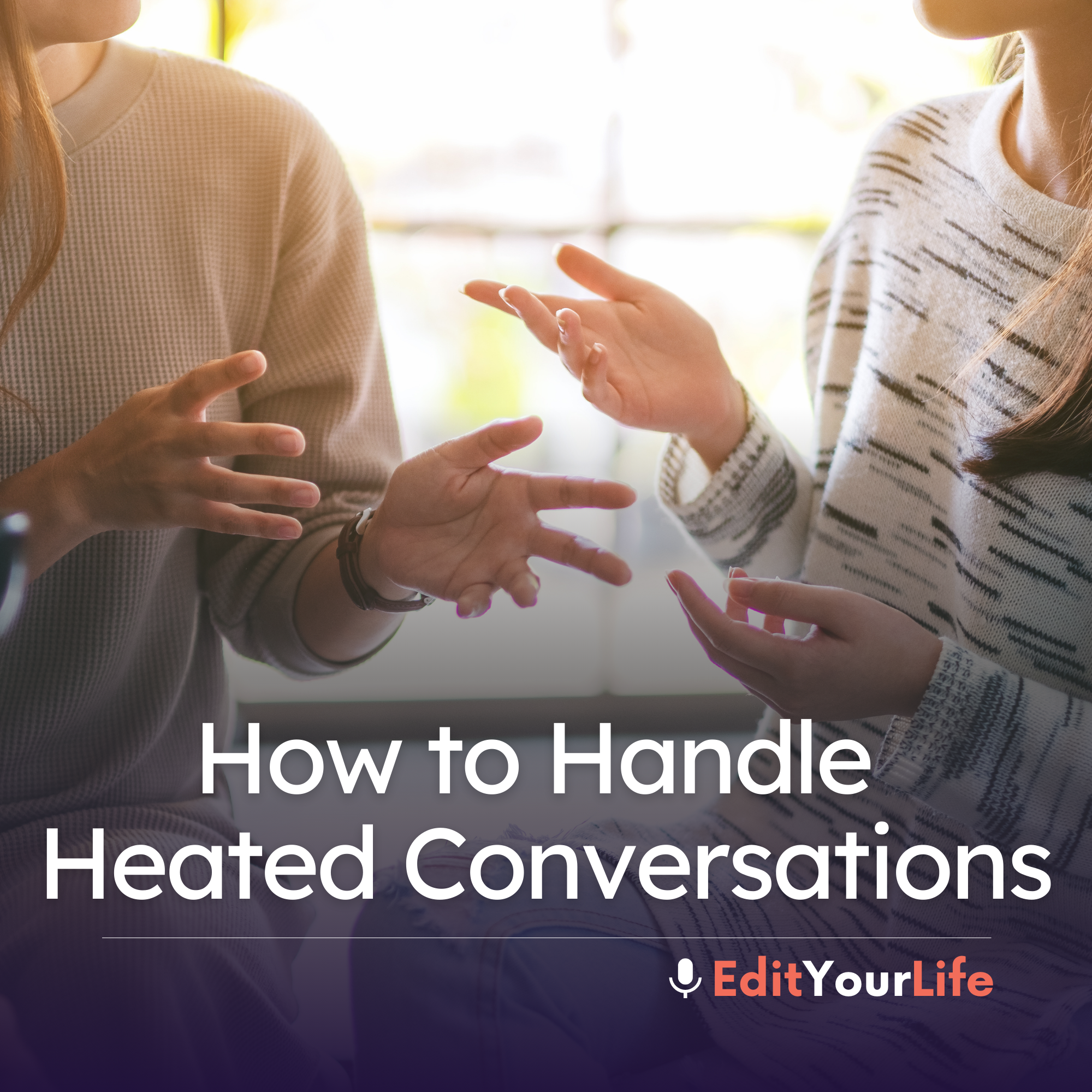 How to Handle Heated Conversations