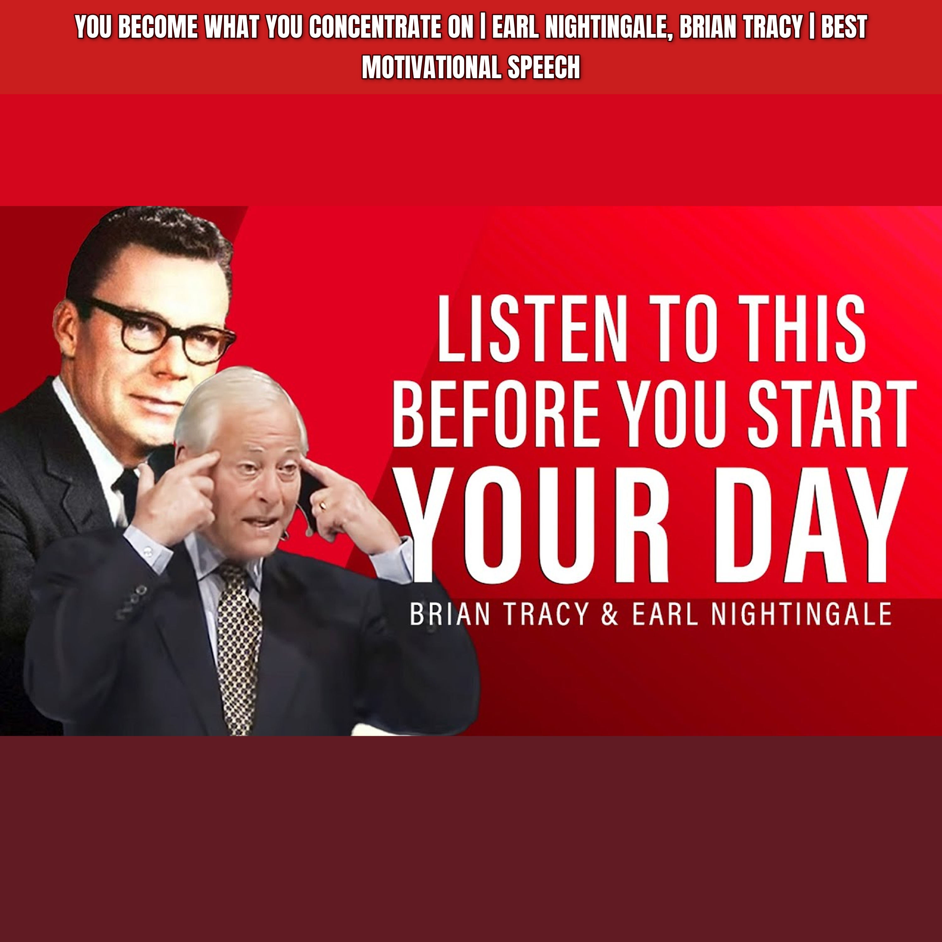 YOU BECOME WHAT YOU CONCENTRATE ON | Earl Nightingale, Brian Tracy | Best Motivational Speech episode artwork