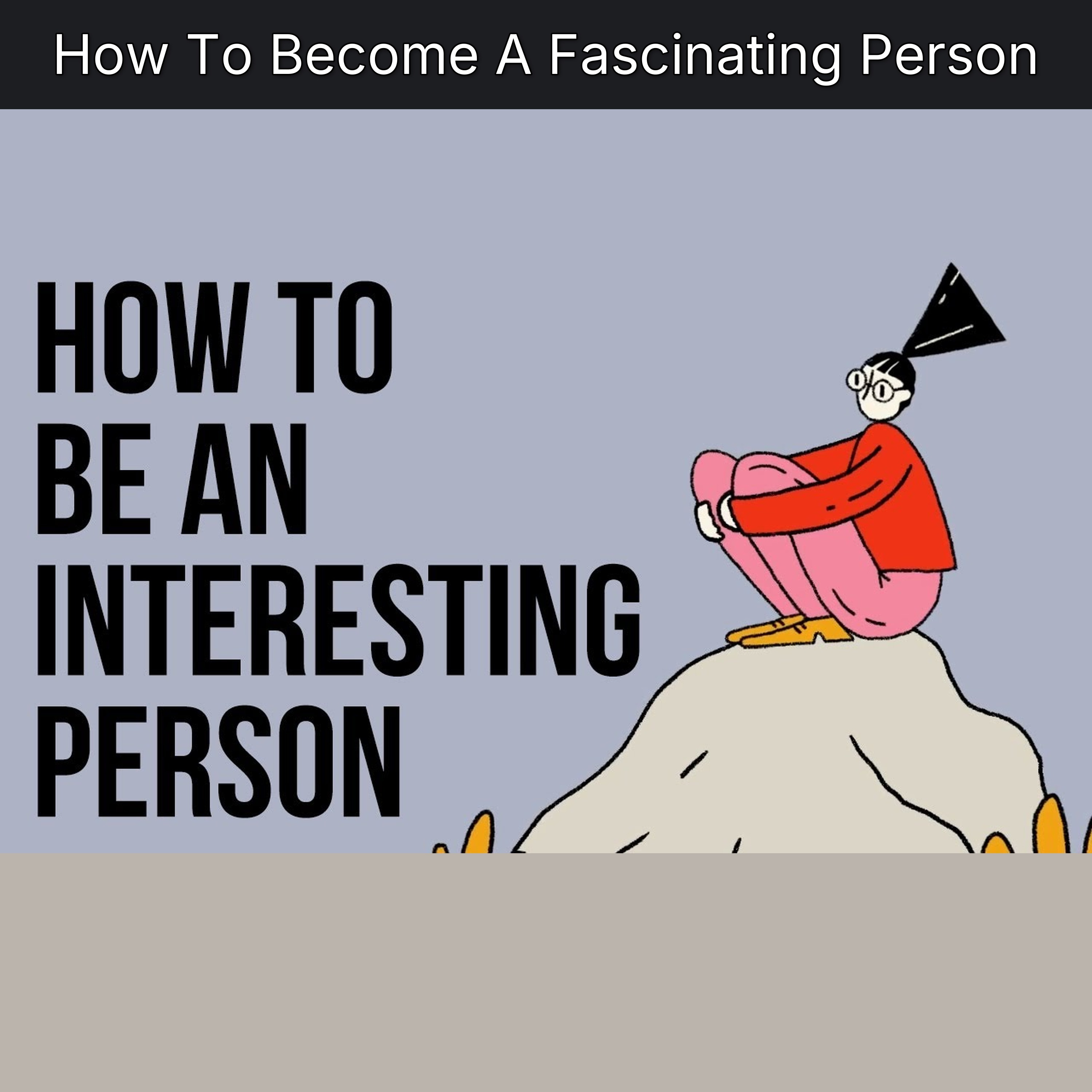 How To Become A Fascinating Person episode artwork