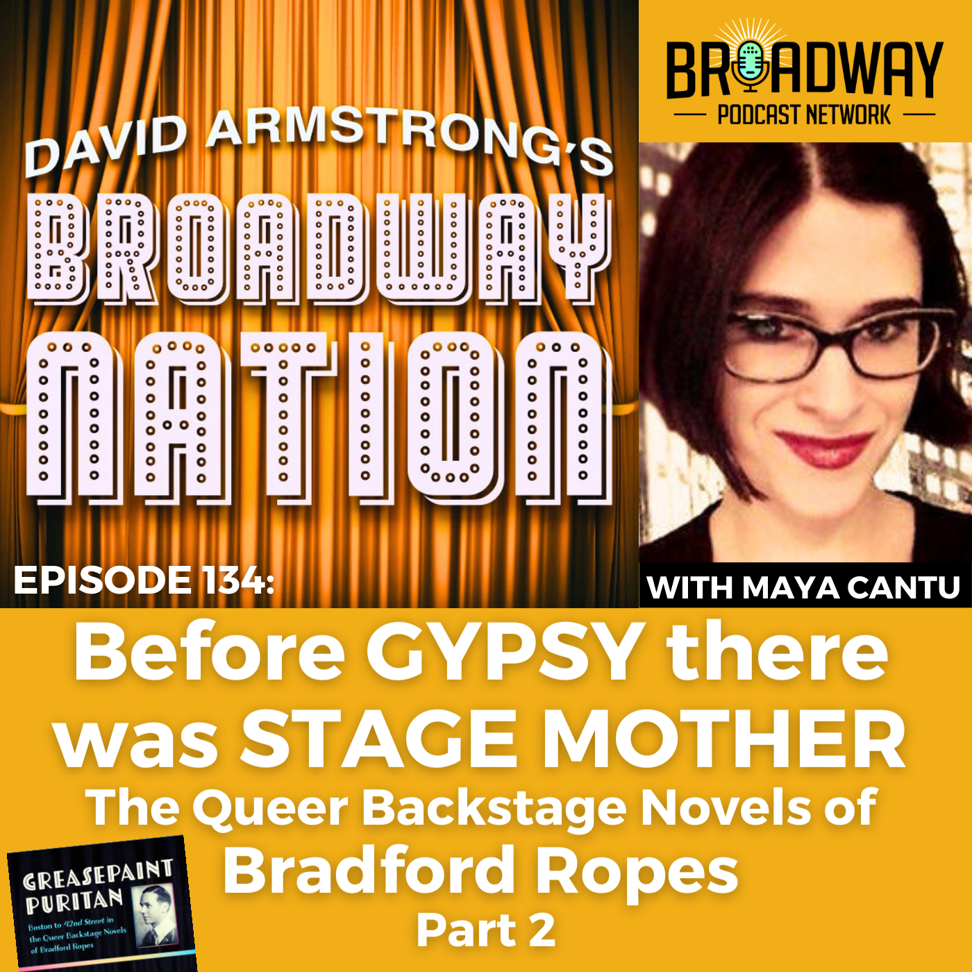 Episode 134: Before GYPSY there was STAGE MOTHER — The Queer Backstage Novels of Bradford Ropes, part 2