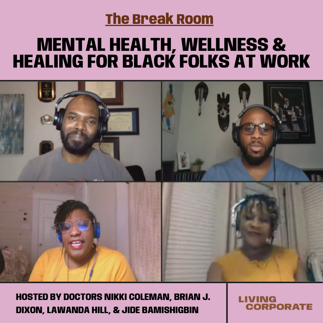 The Break Room : Mental Health, Wellness & Healing for Black Folks at Work episode artwork