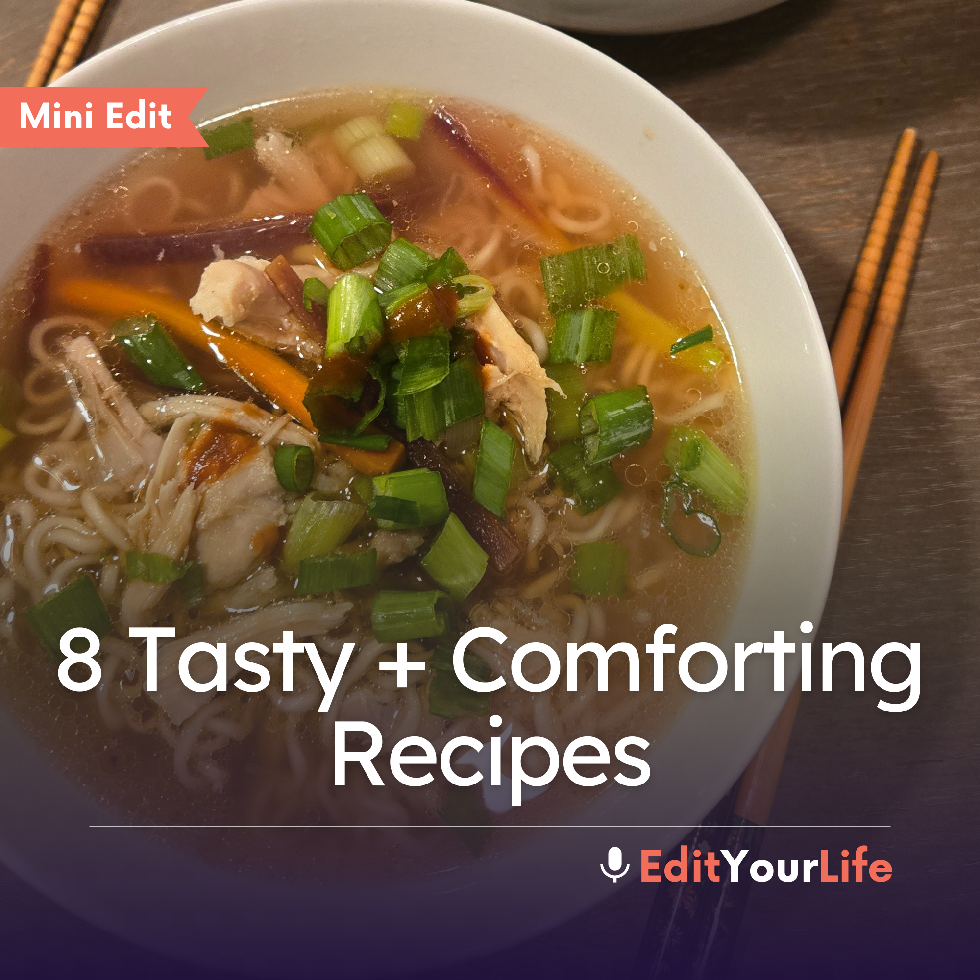 Mini Edit: 8 Tasty + Comforting Recipes