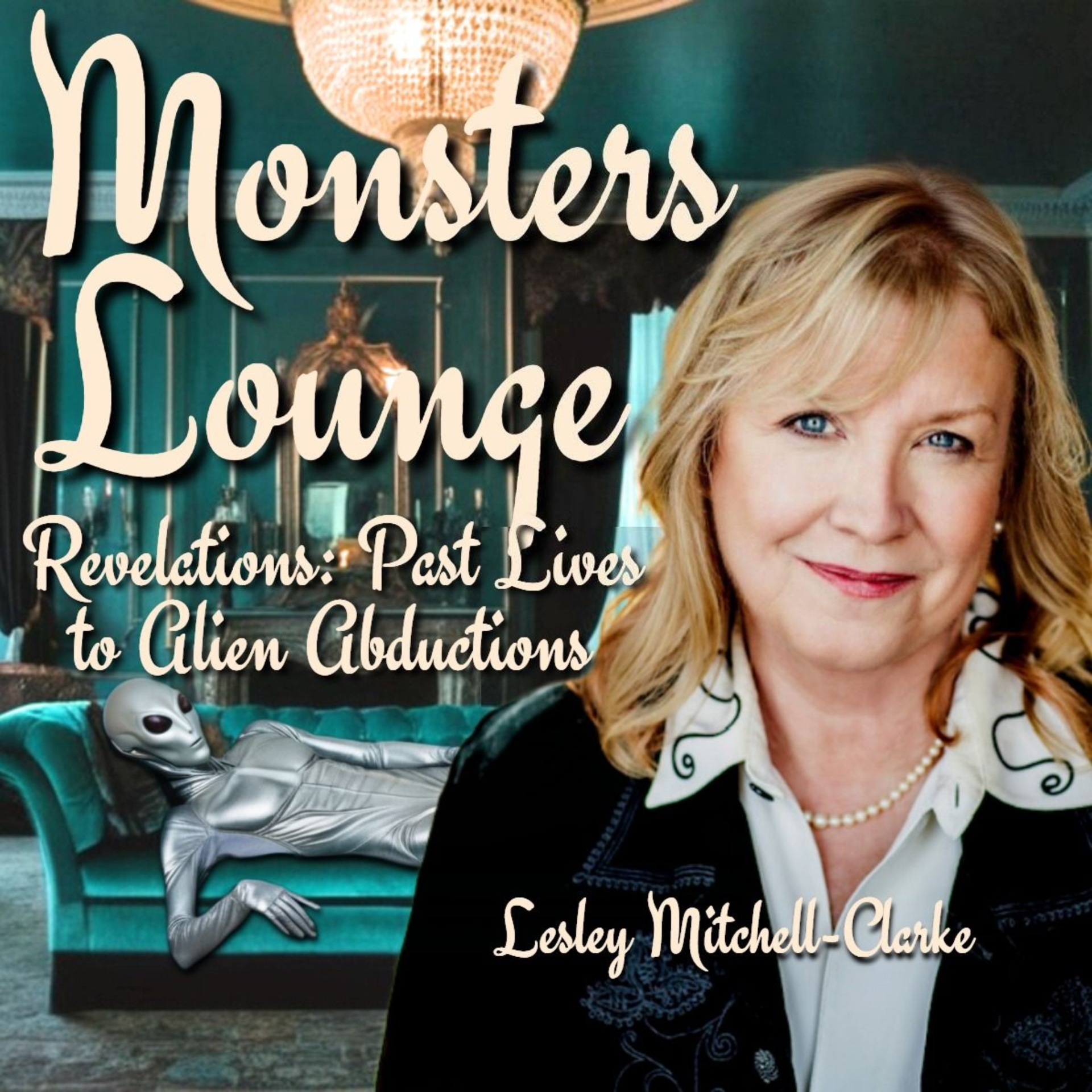Revelations: Past Lives to Alien Abductions - Monsters Lounge Podcast