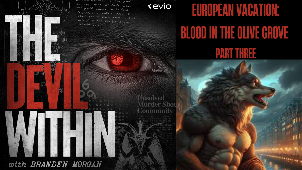 European Vacation: Blood in the Olive Grove - Part Three