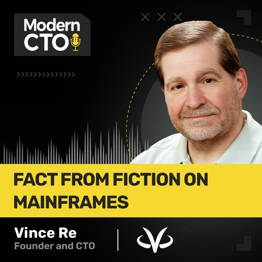 Fact from Fiction on Mainframes with Vince Re, Founder & CTO at VirtualZ Computing